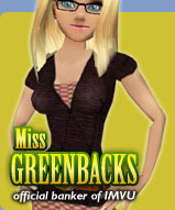 Miss Greenbacks - Official Banker of IMVU
