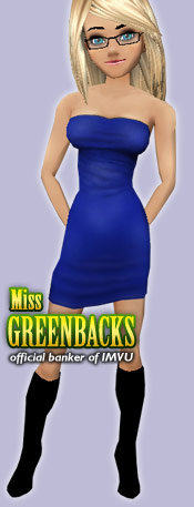 Miss Greenbacks -- Official Banker of IMVU
